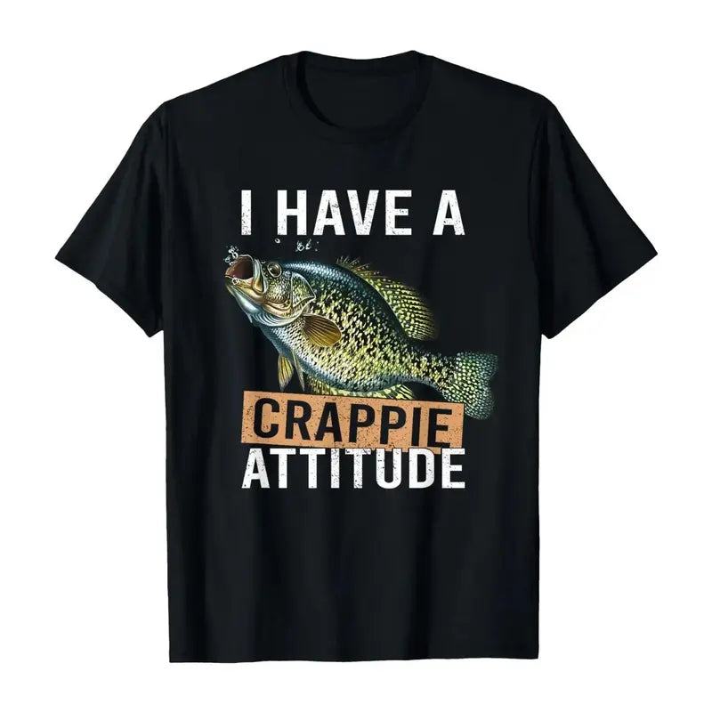 I Have A Crappie Attitude Funny Fishing Graphic T Shirt