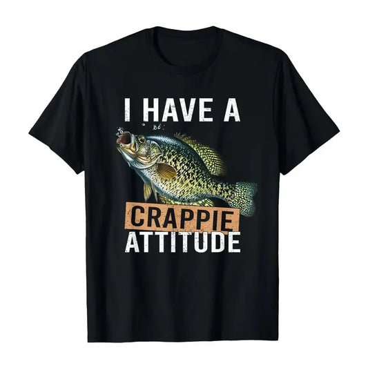I Have A Crappie Attitude Funny Fishing Graphic T Shirt