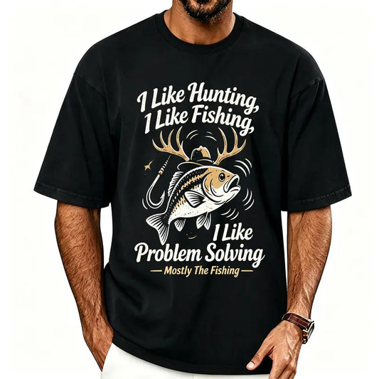 I Like Hunting I Like Fishing Mostly The Fishing Funny Graphic T Shirt
