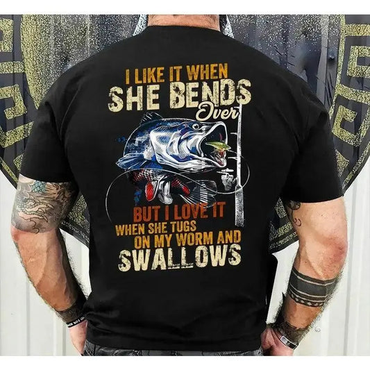 I Like It When She Bends Over But I Love It When She Swallows Funny Fishing Graphic T Shirt