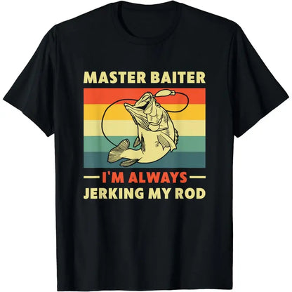 Master Baiter Im Always Jerking My Rod Retro Fishing Graphic T Shirt